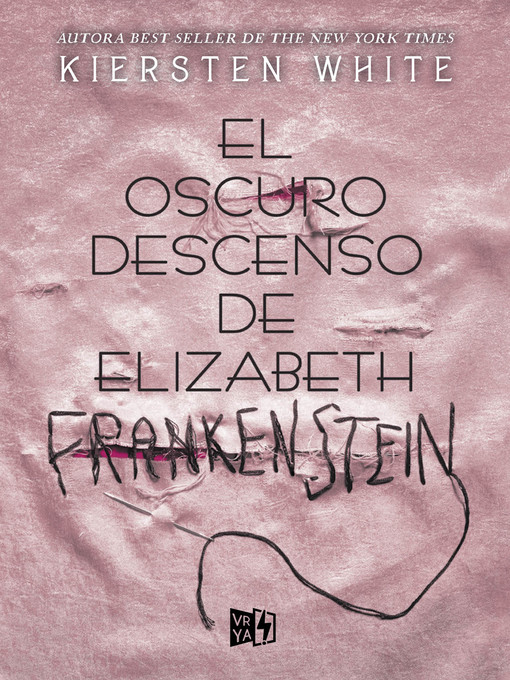 Title details for El oscuro descenso de Elizabeth Frankenstein  by Kiersten White - Available